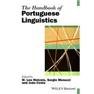 The Handbook of Portuguese Linguistics by Wetzels, W. Leo; Menuzzi, Sergio; Costa, João, 9781119096764