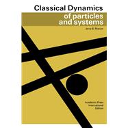Classical Dynamics of Particles and Systems by Jerry B. Marion, 9781483256764
