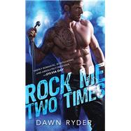 Rock Me Two Times by Ryder, Dawn, 9781492616764