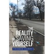 The Reality of Saving Yourself by Curry, Thomas, 9781796026764