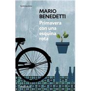 Primavera con una esquina rota (Spanish Edition) by Benedetti, Mario, 9788490626764