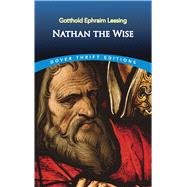 Nathan the Wise by Lessing, Gotthold Ephraim; Taylor, William, 9780486796765