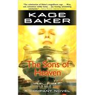 The Sons of Heaven by Baker, Kage, 9780765356765