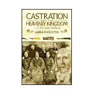 Castration and the Heavenly Kingdom by Engelstein, Laura, 9780801436765