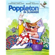 Poppleton in Summer: An Acorn Book (Poppleton #6) by Rylant, Cynthia; Teague, Mark, 9781338566765