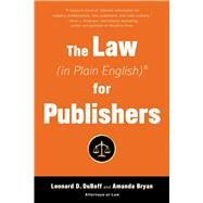 The Law (in Plain English) for Publishers by Duboff, Leonard D.; Bryan, Amanda, 9781621536765