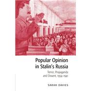 Popular Opinion in Stalin's Russia: Terror, Propaganda and Dissent, 1934–1941 by Sarah Davies, 9780521566766
