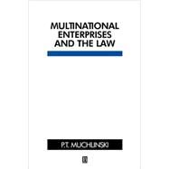 Multinational Enterprises and the Law by Muchlinski, Peter, 9780631216766