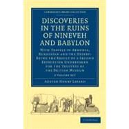 Discoveries in the Ruins of Nineveh and Babylon by Layard, Austen Henry, 9781108016766