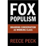 Fox Populism by Peck, Reece, 9781108496766