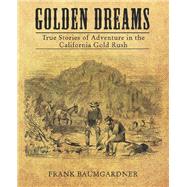 Golden Dreams by Baumgarder, Frank, 9781480886766