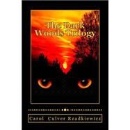 The Dark Woods Trilogy by Rzadkiewicz, Carol Culver, 9781500366766