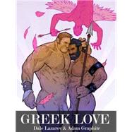Greek Love by Lazarov, Dale; Graphite, Adam, 9783867876766