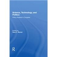 Science, Technology, And Politics by Bryner, Gary, 9780367286767