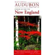 National Audubon Society Regional Guide to New England by Unknown, 9780679446767