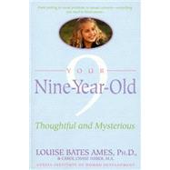 Your Nine Year Old Thoughtful and Mysterious by Ames, Louise Bates; Haber, Carol Chase, 9780440506768