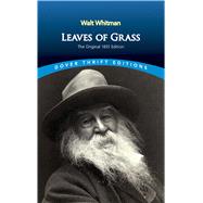 Leaves of Grass The Original 1855 Edition by Whitman, Walt, 9780486456768