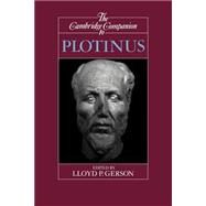 The Cambridge Companion to Plotinus by Edited by Lloyd P. Gerson, 9780521476768