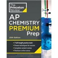 Princeton Review AP Chemistry Premium Prep, 25th Edition 7 Practice Tests + Complete Content Review + Strategies & Techniques by The Princeton Review, 9780593516768