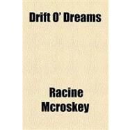Drift O' Dreams by Mcroskey, Racine, 9781154536768