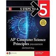 5 Steps to a 5: AP Computer Science Principles, 2nd Edition by Sway, Julie Schacht, 9781260466768