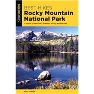 Falcon Guides Best Hikes Rocky Mountain National Park by Dannen, Kent, 9781493046768