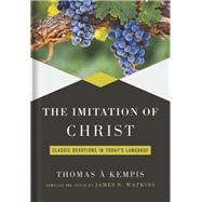 Imitation of Christ Classic Devotions in Today's Language by Watkins, James, 9781617956768