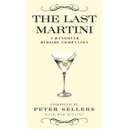 The Last Martini A Hangover Bedside Companion by Sellers, Peter, 9781771616768