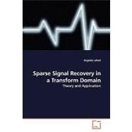 Sparse Signal Recovery in a Transform Domain by Lebed, Evgeniy, 9783639156768