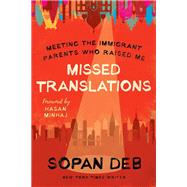 Missed Translations by Deb, Sopan; Minhaj, Hasan, 9780062936769
