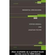 Residential Open Building by Kendall, Stephen H.; Teicher, Jonathan, 9780203056769