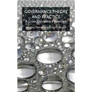 Governance Theory A Cross-Disciplinary Approach by Chhotray, Vasudha; Stoker, Gerry, 9780230546769