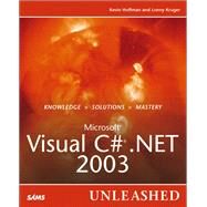 Microsoft Visual C# .NET 2003 Unleashed by Hoffman, Kevin; Kruger, Lonny, 9780672326769