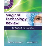 Surgical Technology Review Certification & Professionalism by Chambers, Karen L.; Roche, Valerie, 9780803616769
