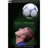 Soccer and Philosophy Beautiful Thoughts on the Beautiful Game by Richards, Ted, 9780812696769