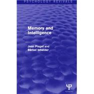 Memory and Intelligence by Piaget; Jean, 9781138856769