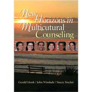 New Horizons in Multicultural Counseling by Gerald Monk, 9781412916769
