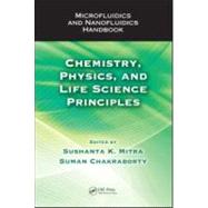 Microfluidics and Nanofluidics Handbook: Chemistry, Physics, and Life Science Principles by Mitra; Sushanta K., 9781439816769