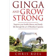 Ginga and Grow Strong by Roel, Chris, 9781519626769