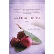 The Lilac House A Novel by Nair, Anita, 9780312606770