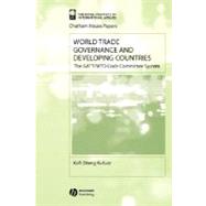 World Trade Governance and Developing Countries The GATT/WTO Code Committee System by Kufuor, Kofi Oteng, 9781405116770