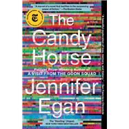 The Candy House A Novel by Egan, Jennifer, 9781476716770