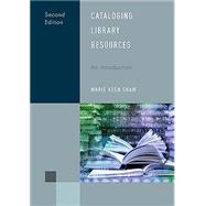 Cataloging Library Resources: An Introduction by Shaw, Marie Keen, 9781538186770
