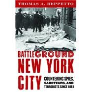 Battleground New York City by Reppetto, Thomas A., 9781597976770