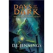 Days of the Dark by D.L. Jennings, 9781954676770