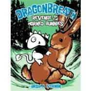 Dragonbreath #6 Revenge of the Horned Bunnies by Vernon, Ursula, 9780803736771