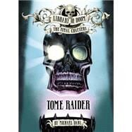 Tome Raider by Dahl, Michael; Evergreen, Nelson, 9781434296771