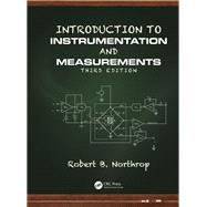 Introduction to Instrumentation and Measurements, Third Edition by Northrop; Robert B., 9781466596771
