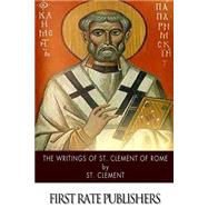 The Writings of St. Clement of Rome by Clement, St.; Hoole, Charles H., 9781500456771