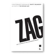ZAG The #1 Strategy of High-Performance Brands by Neumeier, Marty, 9780321426772